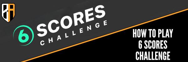 how to play 6 scores challenge featured image